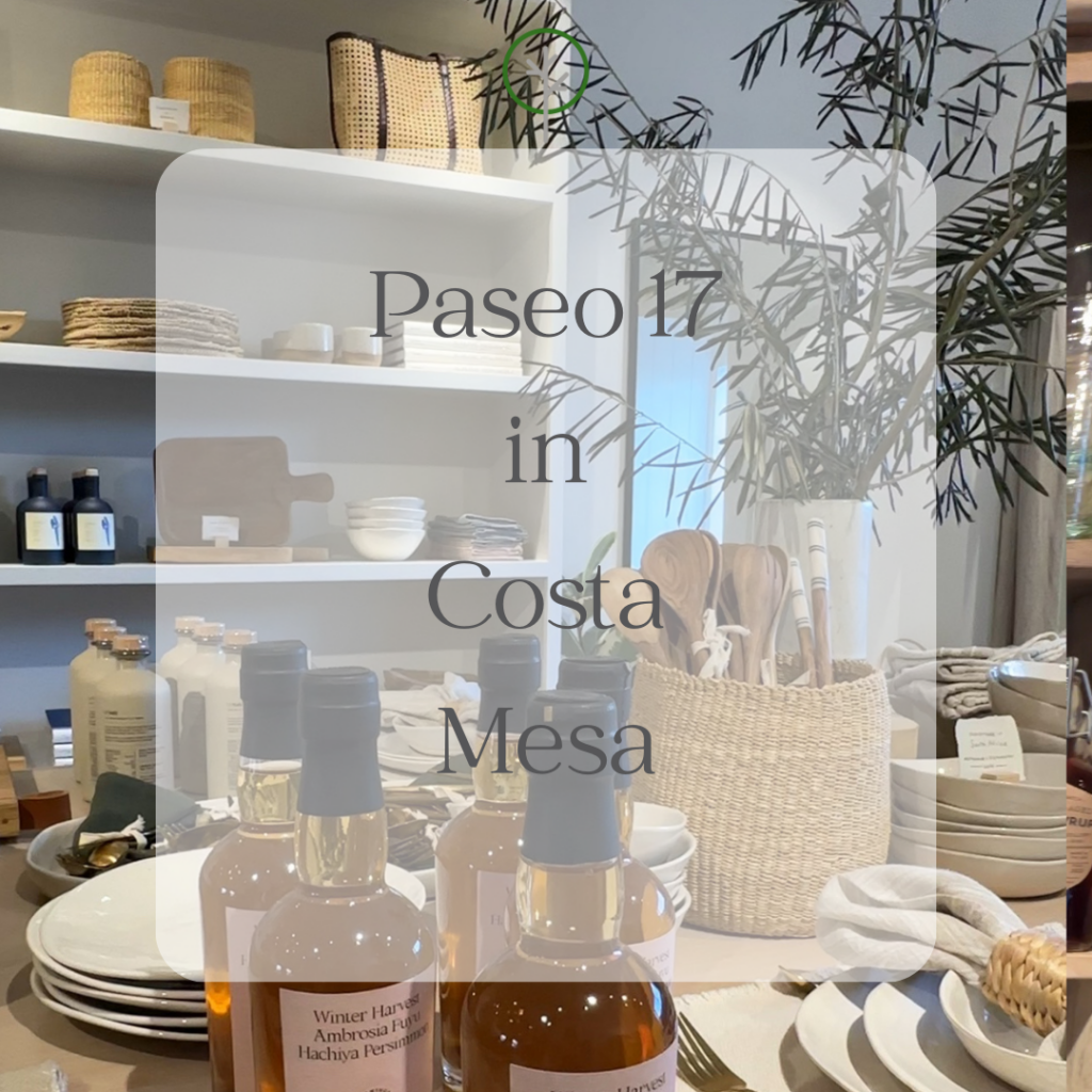 Discover Newly Opened Paseo 17 in Costa Mesa