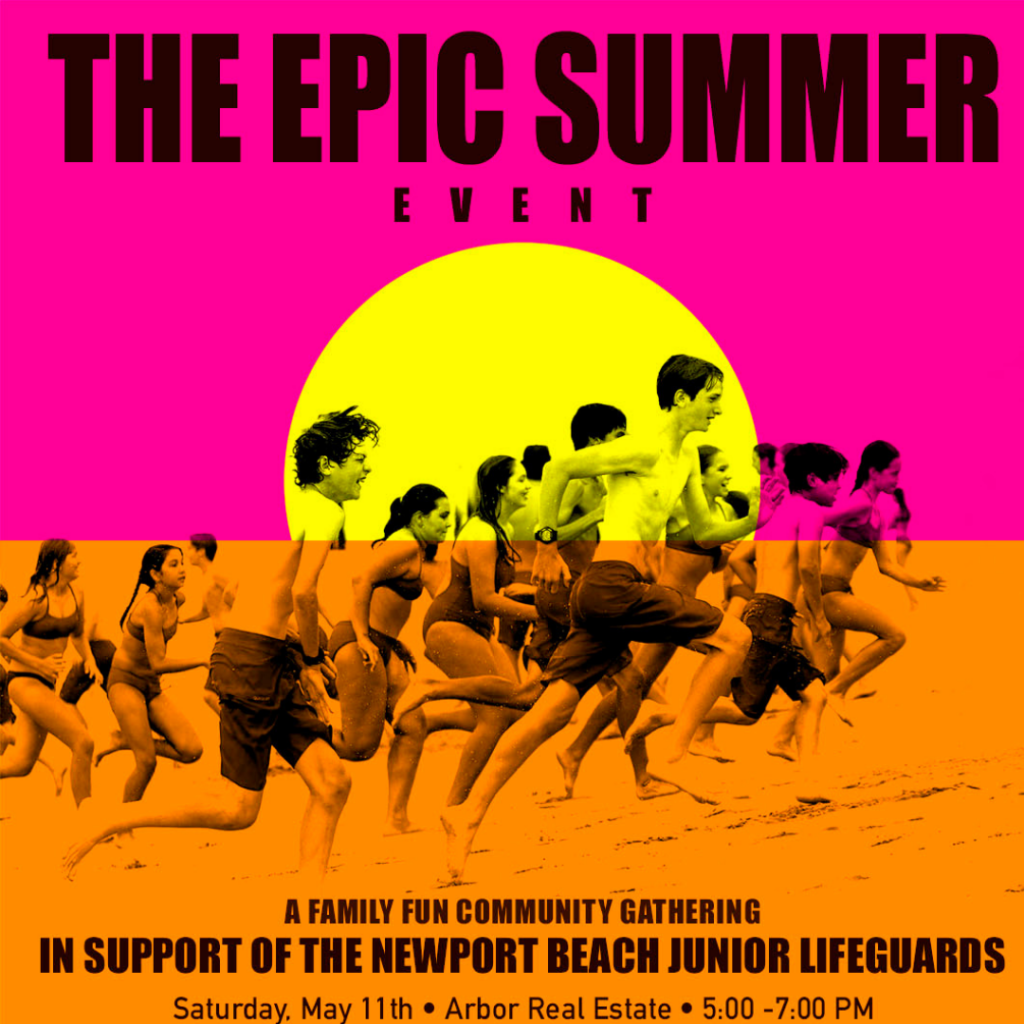 SAVE THE DATE: The Epic Summer Event || May 11th || Benefitting the Newport Beach Jr. Lifeguards