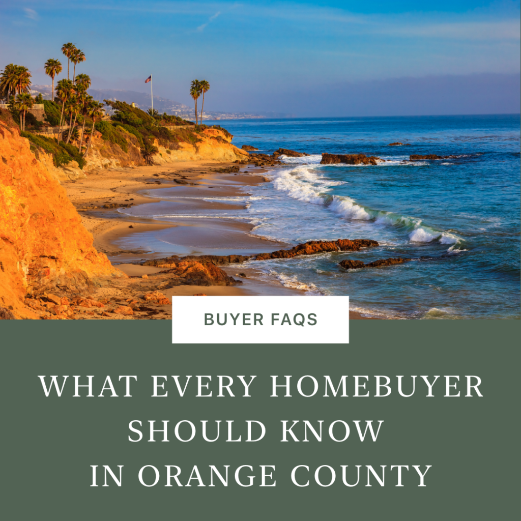 Buyer FAQs: What Every Homebuyer Should Know in Orange County